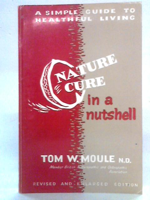 Nature Cure in a Nutshell von Tom W. Moule