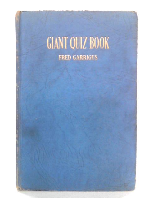 Giant Quiz Book By Fred Garrigus