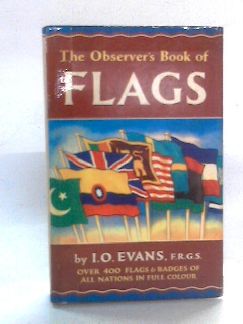 The Observer's Book of Flags By I. O. Evans