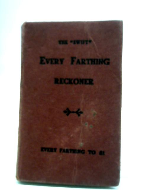 The 'Swift' Every Farthing Reckoner von R M G Inglis