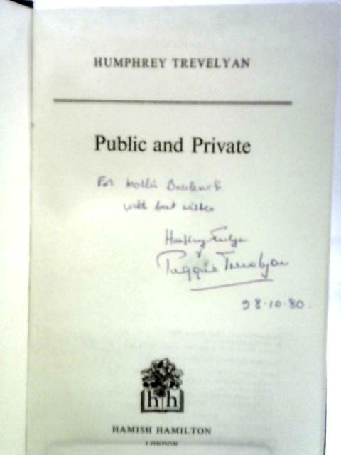 Public and Private By Humphrey Trevelyan