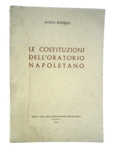 Le Costituzioni Dell'oratorio Napoletano By Mario Borrelli