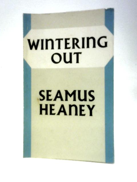 Wintering Out von Seamus Heaney