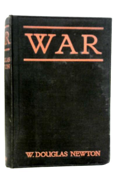 War By W.Douglas Newton