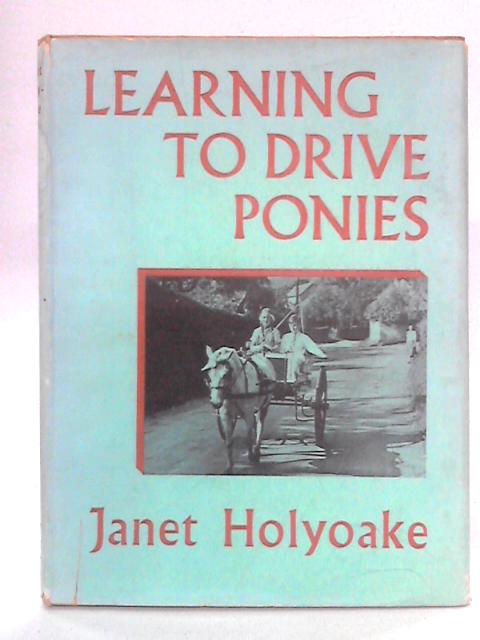 Learning to Drive Ponies von Janet Holyoake