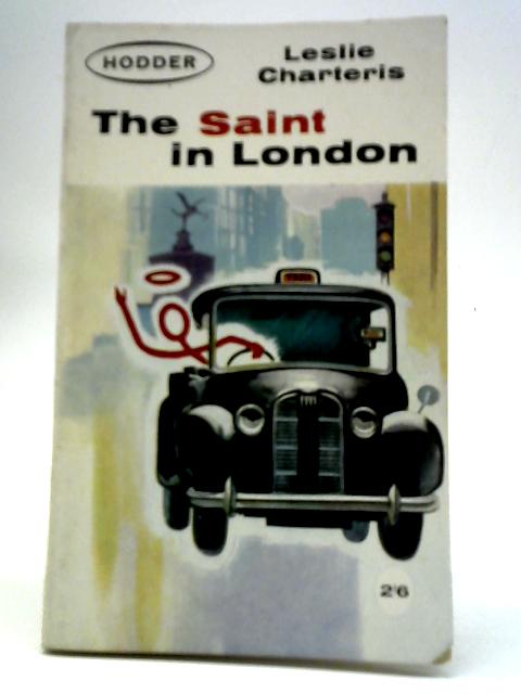 The Saint in London von Leslie Charteris