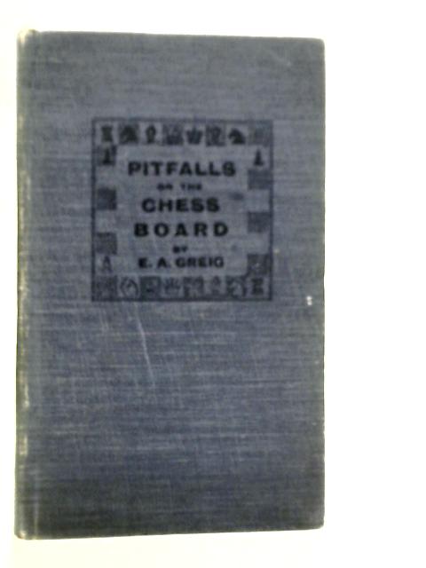 One Hundred Pitfalls On The Chessboard von E.A.Greig