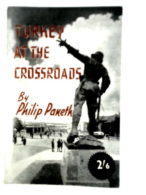 Turkey at the Crossroads von Philip Paneth