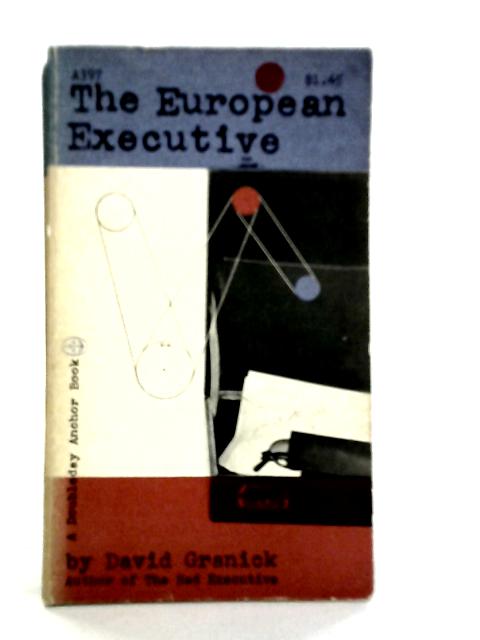 The European Executive By David Granick