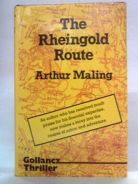 The Rheingold Route By Arthur Maling