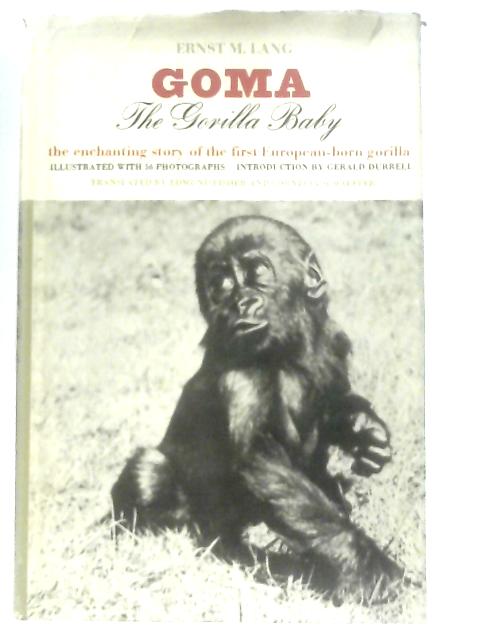 Goma, The Gorilla Baby von Ernst M. Lang