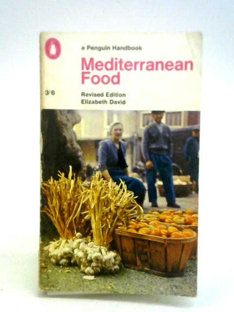 A Book of Mediterranean Food By Elizabeth David