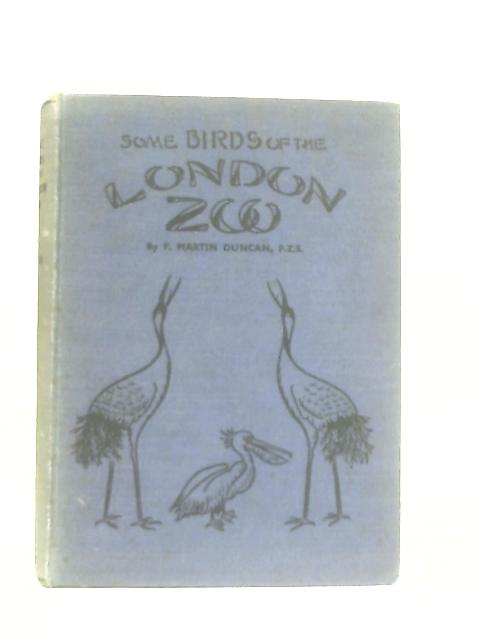 Some Birds of the London Zoo By F. Martin Duncan