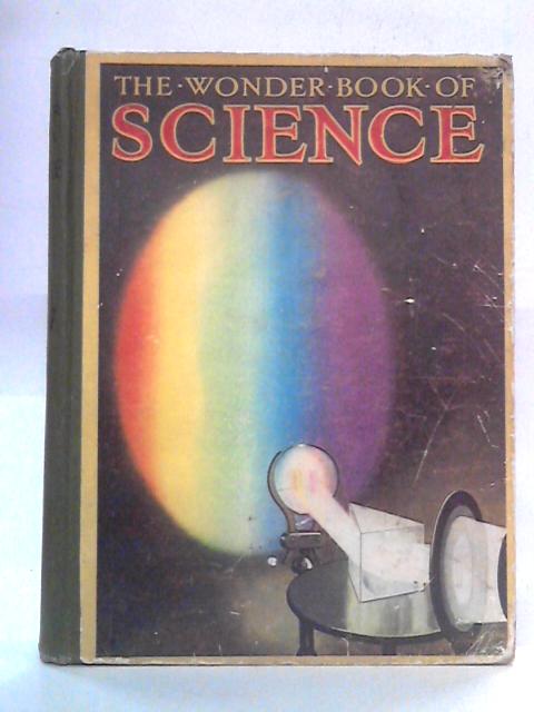 The Wonder Book Of Science By Harry Golding Ed.