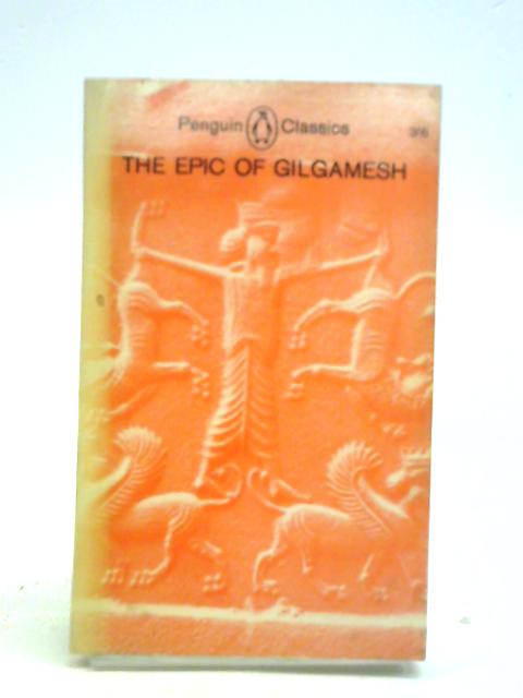 The Epic Of Gilgamesh By N. K. Sandars