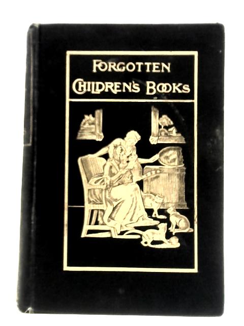 Pages And Pictures From Forgotten Children's Books By Andrew W. Tuer