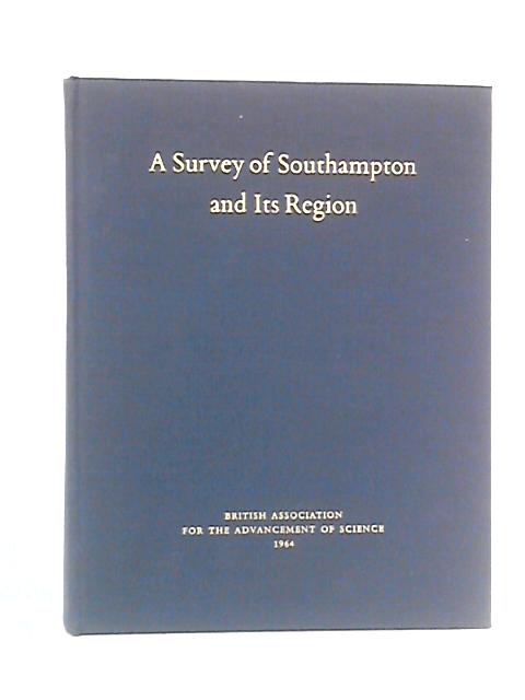 A Survey of Southampton and its Region By F.J. Monkhouse Ed.