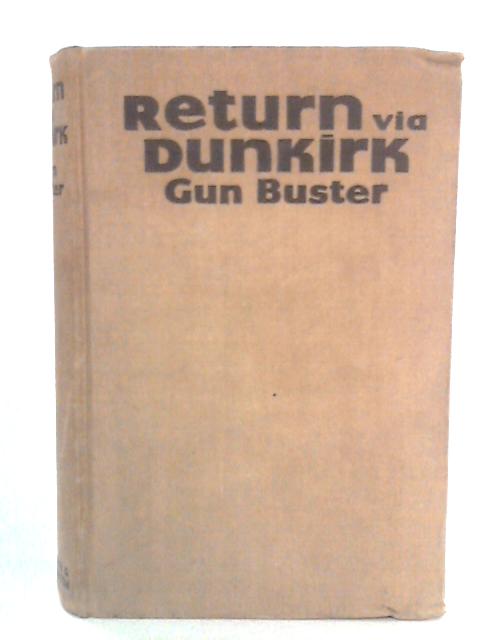 Return Via Dunkirk By Gun Buster