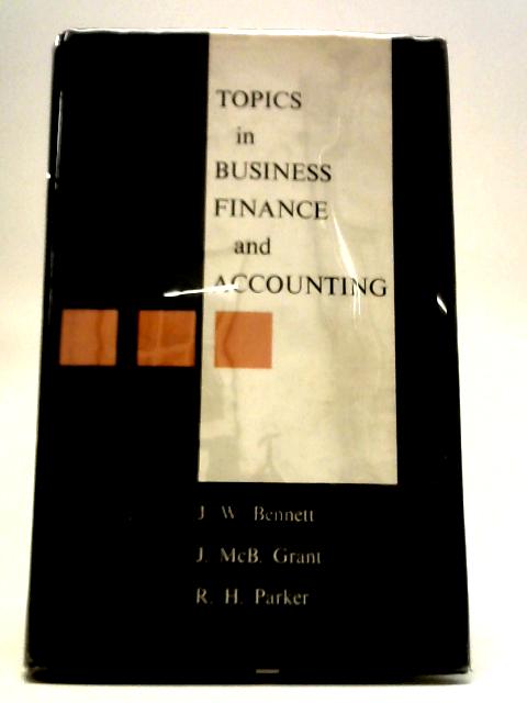 Topics in Business Finance and Accounting von J. W. Bennett et al