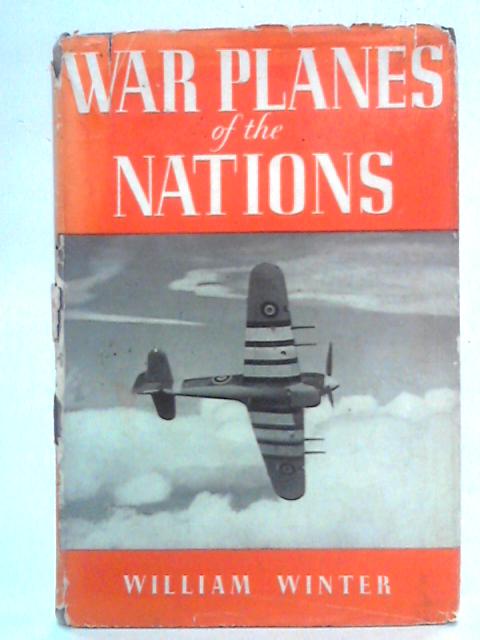 War Planes of the Nations von William Winter