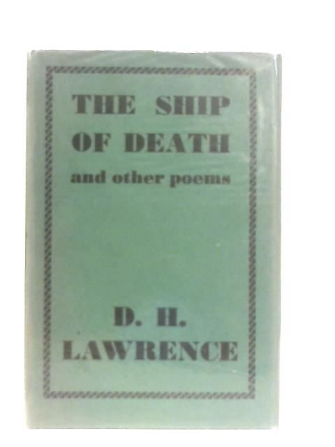 The Ship of Death and Other Poems By D. H. Lawrence