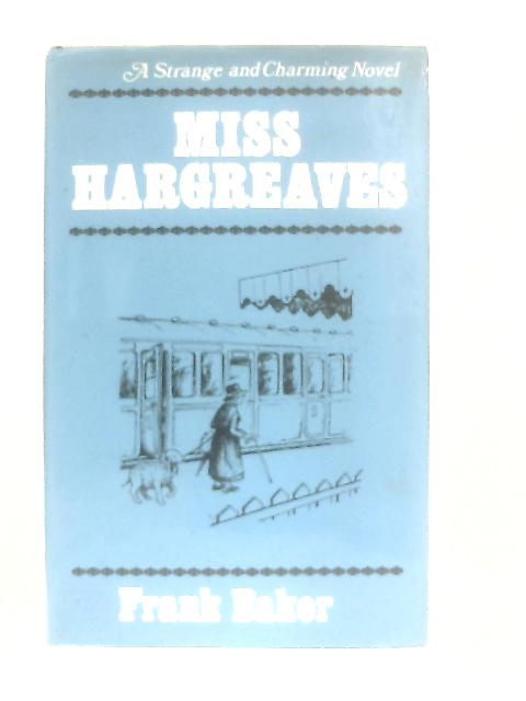 Miss Hargreaves von Frank Baker