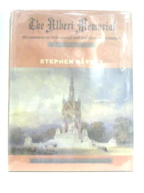 The Albert Memorial: The Monument in Its Social and Architectural Context von Stephen Bayley