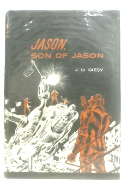 Jason, Son Of Jason By J. U. Giesy