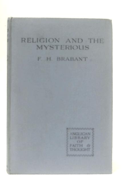 Religion and The Mysterious By Brabant Rev. F. H.