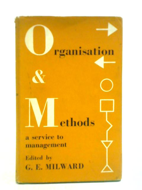 Organisation And Methods von G. E.Milward (ed.)