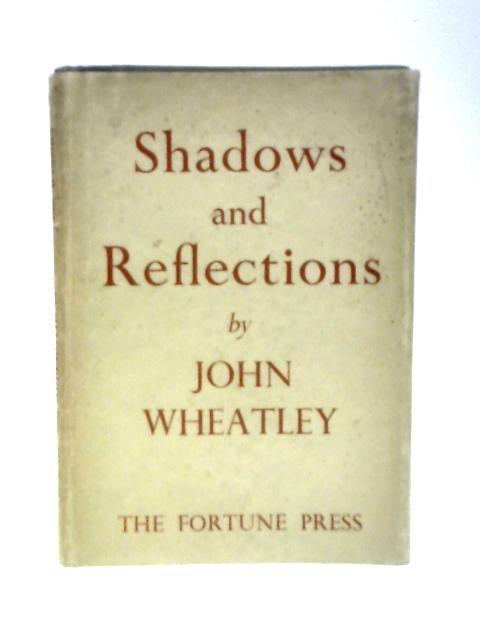 Shadows and Reflections von John Wheatley