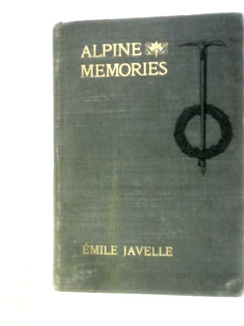 Alpine Memories. von Emile Javelle