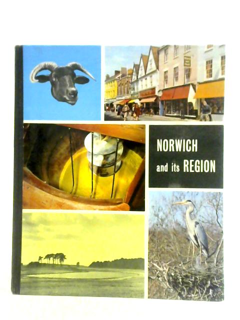 Norwich and Its Region By Unstated