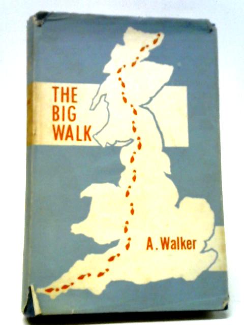 The Big Walk By A. Walker