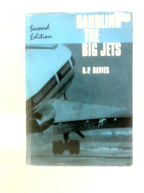 Handling the Big Jets By D.P.Davies