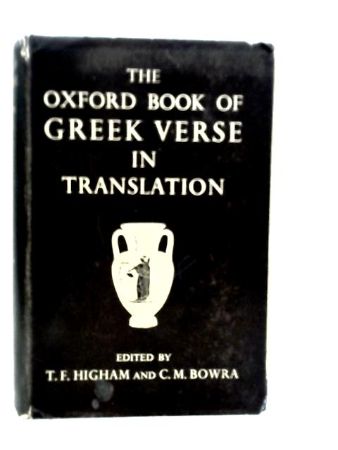 The Oxford Book of Greek Verse in Translation von T.F.Higham