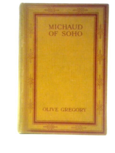 Michaud of Soho. von Olive Gregory