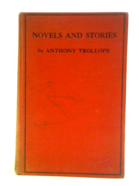 Novels And Stories By Anthony Trollope By Anthony Trollope