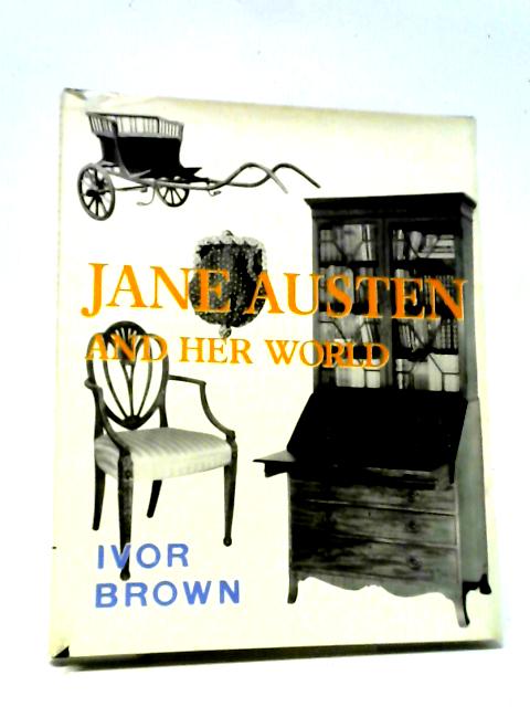 Jane Austen And Her World von Ivor Brown