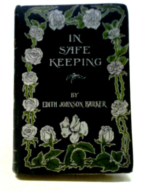 In Safe Keeping By Edith Johnson Barker