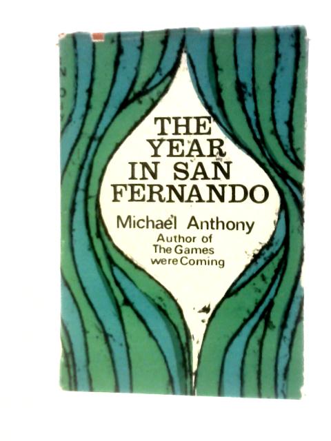 The Year in San Fernando von Michael Anthony