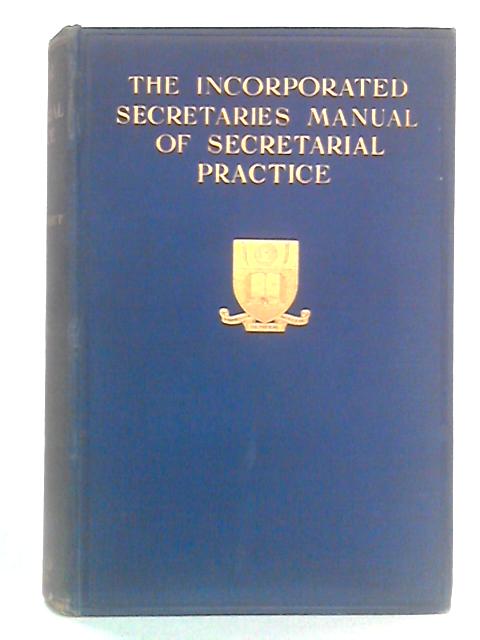 A Manual Of Secretarial Practice von F.D. Head et al