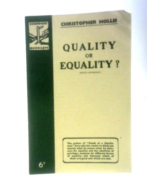 Quality or Equality? Signpost Booklets on Post-War Problems von Christopher Hollis