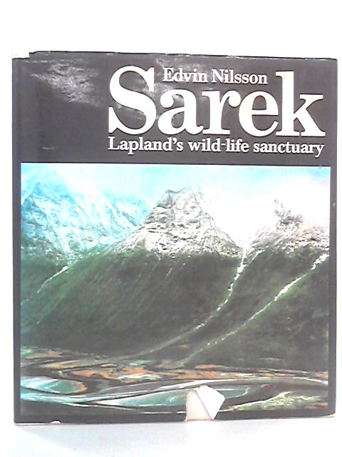 Sarek: Lapland's Wild-Life Sanctuary By Edvin Nilsson