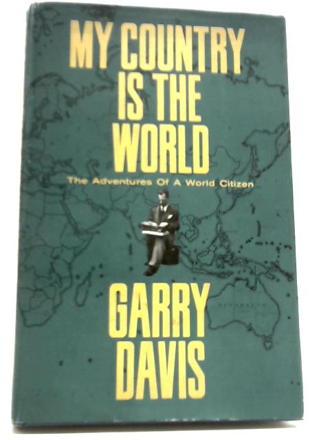 My Country Is The World By Garry Davis