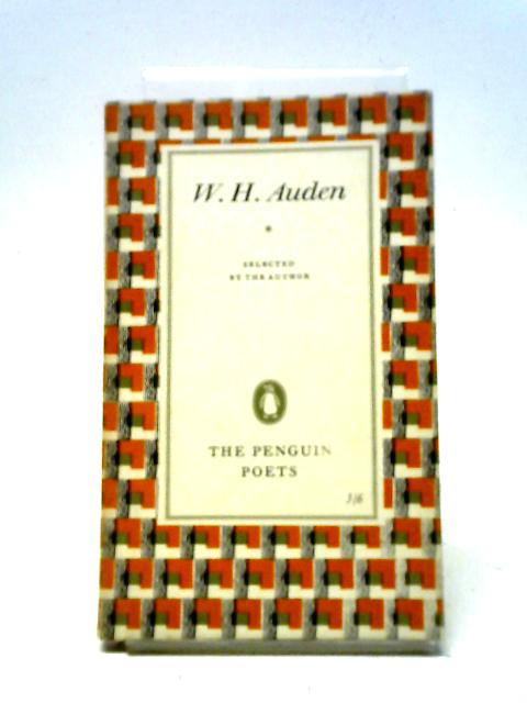 W. H. Auden: A Selection by the Author By W. H. Auden