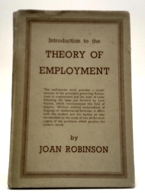 Introduction to the Theory of Employment By Joan Robinson