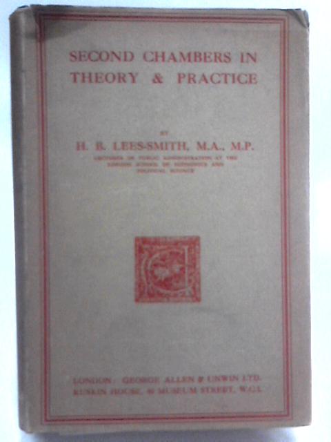 Second Chambers in Theory & Practice von H. B. Lees-Smith