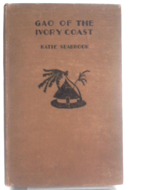 Gao of the Ivory Coast By Katie Seabrook