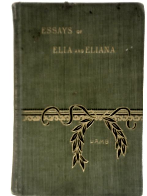 The Essays of Elia and The Last Essays of Elia By Charles Lamb